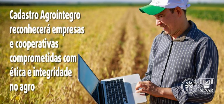Read more about the article Cadastro Agroíntegro reconhecerá empresas e cooperativas comprometidas com ética e integridade no agro